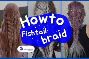 How to Fishtail Braid and Beautiful Fishtail Braid Hairstyle Ideas 2025