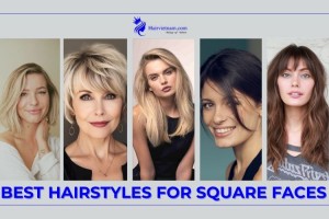 10 Best Hairstyles For Square Faces That Look Beautiful