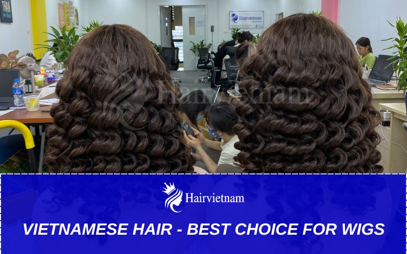 Vietnamese Hair Is the Best Option for Wigs