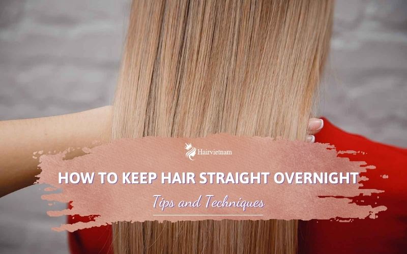 How to Keep Hair Straight Overnight